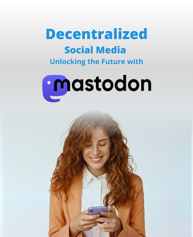 Decentralized Social Media Unlocking The Future With Mastodon Dexlock 4926